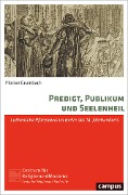 Cover-Bild zum Titel 'Predigt, Publikum und Seelenheil' von 'Florian Grumbach'