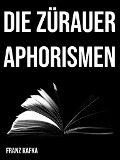 Die Zürauer Aphorismen - Franz Kafka