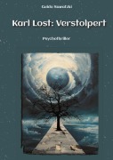 Cover-Bild zum Titel 'Karl Lost: Verstolpert' von 'Guido Sawatzki'