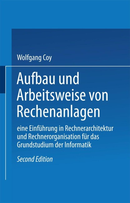 Aufbau und Arbeitsweise von Rechenanlagen - Coy Wolfgang