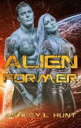 Cover-Bild zum Titel 'Alien Romance: Alien Former: Sci-Fi Alien Romance Preview' von 'Ashley L. Hunt'