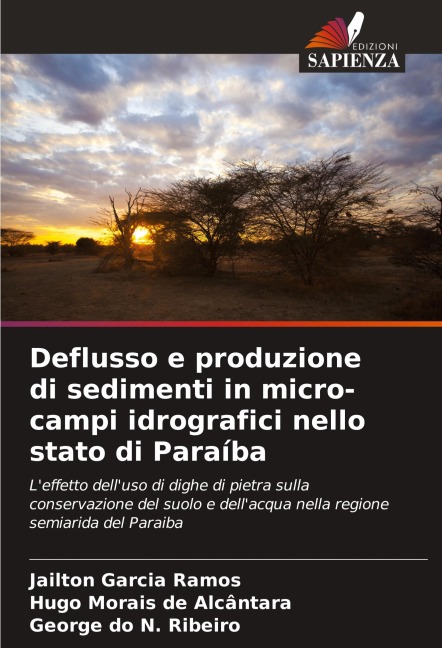 Deflusso e produzione di sedimenti in micro-campi idrografici nello stato di Paraíba - Jailton Garcia Ramos, Hugo Morais de Alcântara, George Do N. Ribeiro