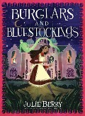 Cover-Bild zum Titel 'Burglars and Bluestockings' von 'Julie Berry'