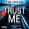 Cover-Bild zum Titel 'Trust Me' von 'T. M. Logan'