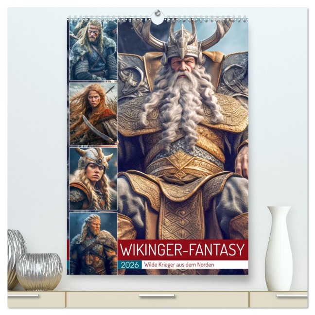 Wikinger-Fantasy. Wilde Krieger aus dem Norden (hochwertiger Premium Wandkalender 2026 DIN A2 hoch), Kunstdruck in Hochglanz - Rose Hurley