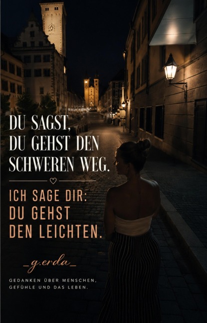 Du sagst, du gehst den schweren Weg - Gerda Kahnke