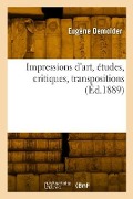 Impressions d'art, études, critiques, transpositions - Eugène Demolder