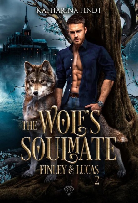 The Wolf's Soulmate - Finley und Lucas ( Band 2 ) - Katharina Fendt