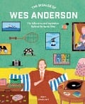Cover-Bild zum Titel 'The Worlds of Wes Anderson' von 'Adam Woodward'