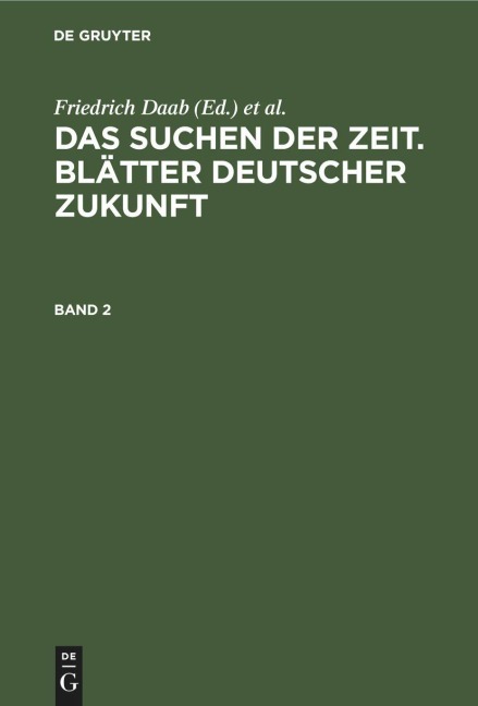 Das Suchen der Zeit. Blätter deutscher Zukunft. Band 2 - 