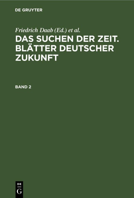 Das Suchen der Zeit. Blätter deutscher Zukunft. Band 2 - 
