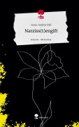 Cover-Bild zum Titel 'Narziss(t)engift. Life is a Story - story.one' von 'Anna-Sophie Pall'