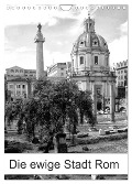 Die ewige Stadt Rom (Wandkalender 2025 DIN A4 hoch), CALVENDO Monatskalender - Kattobello Kattobello