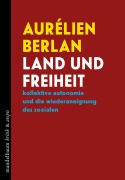 Cover-Bild zum Titel 'Land und Freiheit' von 'Aurélien Berlan'