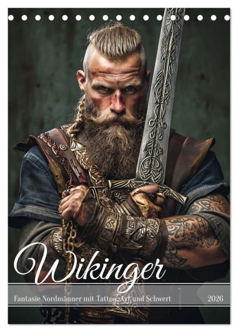 Wikinger - Fantasie Nordmänner mit Tattoo, Axt und Schwert (Tischkalender 2026 DIN A5 hoch), CALVENDO Monatskalender - Anja Frost