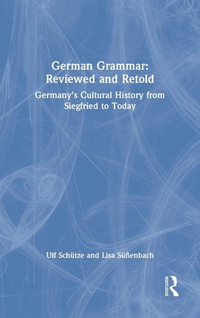 German Grammar - Ulf Schütze, Lisa Süßenbach