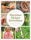 Cover-Bild zum Titel 'Flechten, Färben, Schnitzen' von 'Doris Fischer'