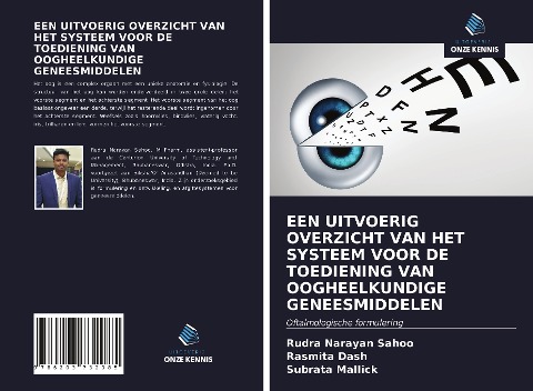 EEN UITVOERIG OVERZICHT VAN HET SYSTEEM VOOR DE TOEDIENING VAN OOGHEELKUNDIGE GENEESMIDDELEN - Rudra Narayan Sahoo, Rasmita Dash, Subrata Mallick