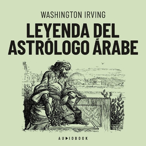 Leyenda del astrólogo Árabe - Washington Irving