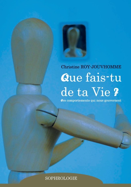 Que fais-tu de ta vie ? - Christine Roy-Jouvhomme