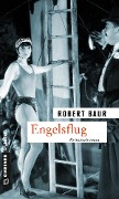 Engelsflug - Robert Baur