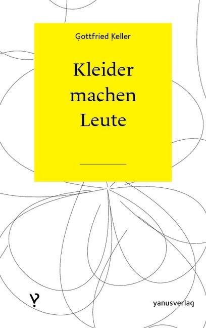 Kleider machen Leute - Gottfried Keller