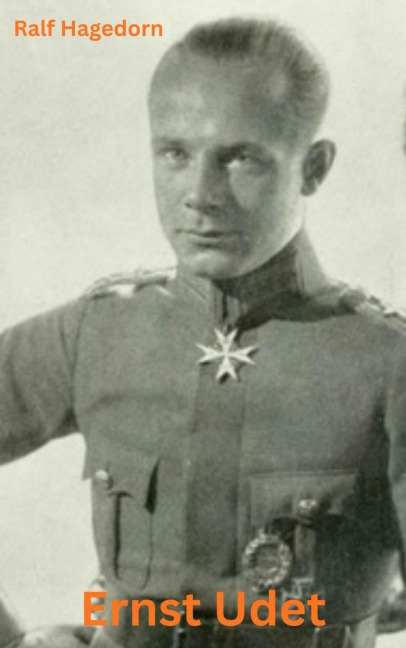Ernst Udet - Ralf Hagedorn