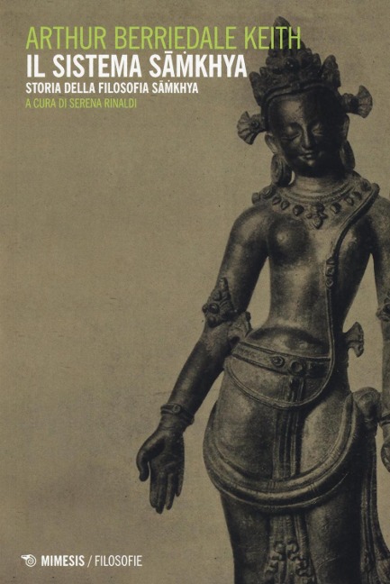 Il sistema Samkhya. Storia della filosofia Samkhya - Arthir B. Keith