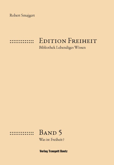 Was ist Freiheit? - Robert Smajgert