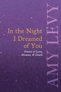 Cover-Bild zum Titel 'In the Night I Dreamed of You - Poems of Love, Dreams, & Death' von 'Amy Levy'