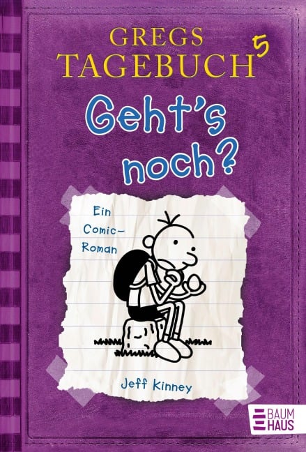 Gregs Tagebuch 05 - Geht's noch? - Jeff Kinney