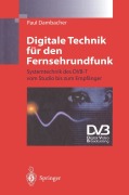 Cover-Bild zum Titel 'Digitale Technik für den Fernsehrundfunk' von 'Paul Dambacher'