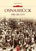 Cover-Bild zum Titel 'Osnabrück 1949 bis 1979' von 'Matthias Rickling'