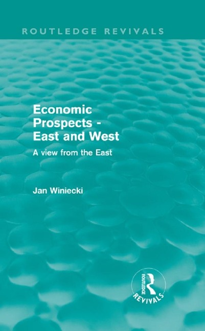 Economic Prospects - East and West - Jan Winiecki