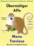 Bilinguales Kinderbuch in Deutsch und Spanisch: Übermütiger Affe hilft Herrn Tischler - Mono Travieso ayuda al Sr. Carpintero (Die Serie zum Spanisch lernen) - Colin Hann