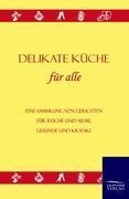 Cover-Bild zum Titel 'Delikate Küche' von ''
