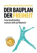 Cover-Bild zum Titel 'Der Bauplan der Freiheit' von 'Anton Pototschnik, Thomas Pototschnik'