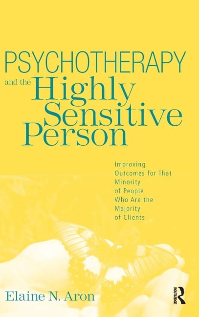Psychotherapy and the Highly Sensitive Person - Elaine N. Aron
