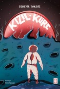 Cover-Bild zum Titel 'Kizil Küre' von 'Zübeyir Tokgöz'