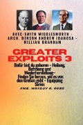Cover-Bild zum Titel 'Greater Exploits - 3 - Smith Wigglesworth - Arch. Benson Andrew Idahosa - William Branham' von 'Smith Wigglesworth, William Branham, Arch Benson Andrew Idahosa'
