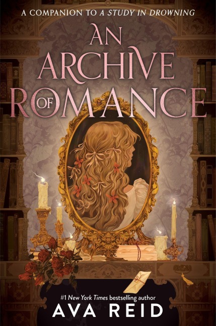An Archive of Romance Deluxe Illustrated Edition - Ava Reid