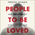 People to Be Loved: Why Homosexuality Is Not Just an Issue - Preston Sprinkle