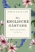 Cover-Bild zum Titel 'Der englische Gärtner' von 'Robin Lane Fox'