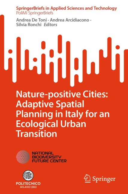 Nature-Positive Cities: Adaptive Spatial Planning in Italy for an Ecological Urban Transition - 