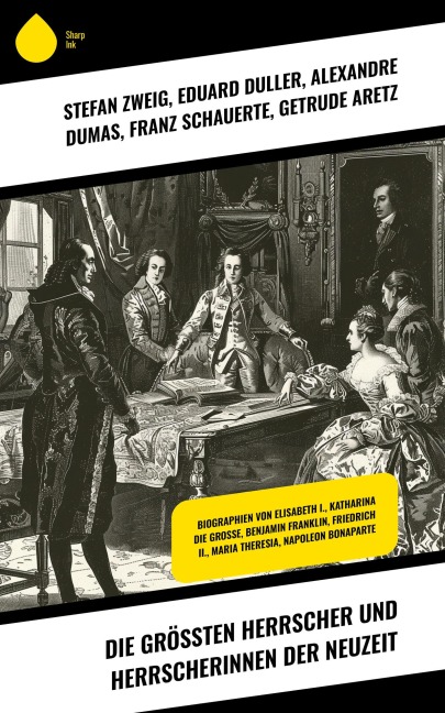 Die größten Herrscher und Herrscherinnen der Neuzeit - Eduard Duller, Alexandre Dumas, Franz Schauerte, Getrude Aretz, Magnus Jacob Crusenstolpe