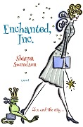 Cover-Bild zum Titel 'Enchanted, Inc.' von 'Shanna Swendson'