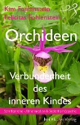 Cover-Bild zum Titel 'Orchideen - Verbundenheit des inneren Kindes' von 'Kim Fohlenstein, Felicitas Fohlenstein'