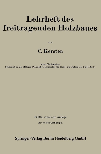 Lehrheft des freitragenden Holzbaues - Carl Kersten