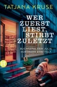 Cover-Bild zum Titel 'Wer zuerst liest, stirbt zuletzt' von 'Tatjana Kruse'
