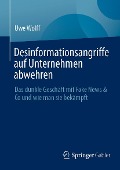 Cover-Bild zum Titel 'Desinformationsangriffe auf Unternehmen abwehren' von 'Uwe Wolff'
